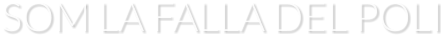 SOM LA FALLA DEL POLI